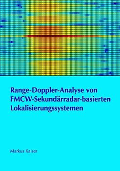 Range-Doppler-Analyse von FMCW-Sekundärradar-basierten Lokalisierungssystemen