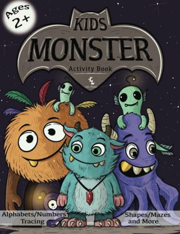 Kids Monster Activity Book: Monstrous Fun Activity Book for Little Learners: Alphabets, Numbers, Shapes, and More!