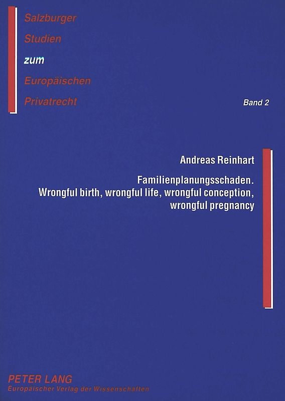Familienplanungsschaden- Wrongful birth, wrongful life, wrongful conception, wrongful pregnancy