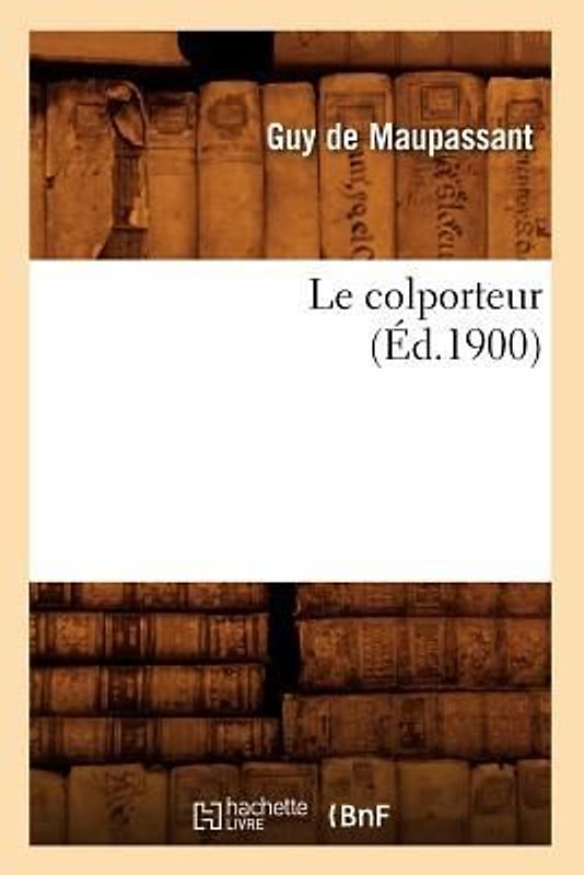 Le Colporteur (Éd.1900)