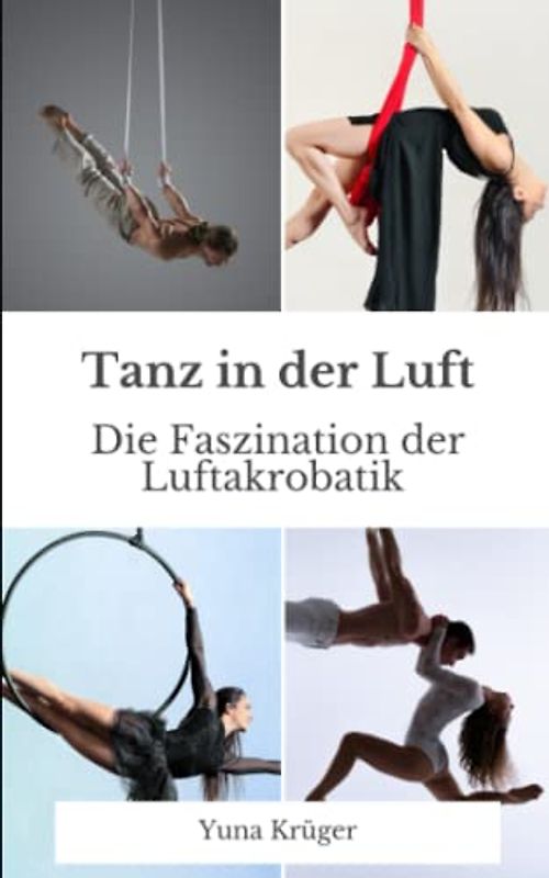 Tanz in der Luft: Die Faszination der Luftakrobatik