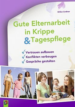 Gute Elternarbeit in Krippe & Tagespflege
