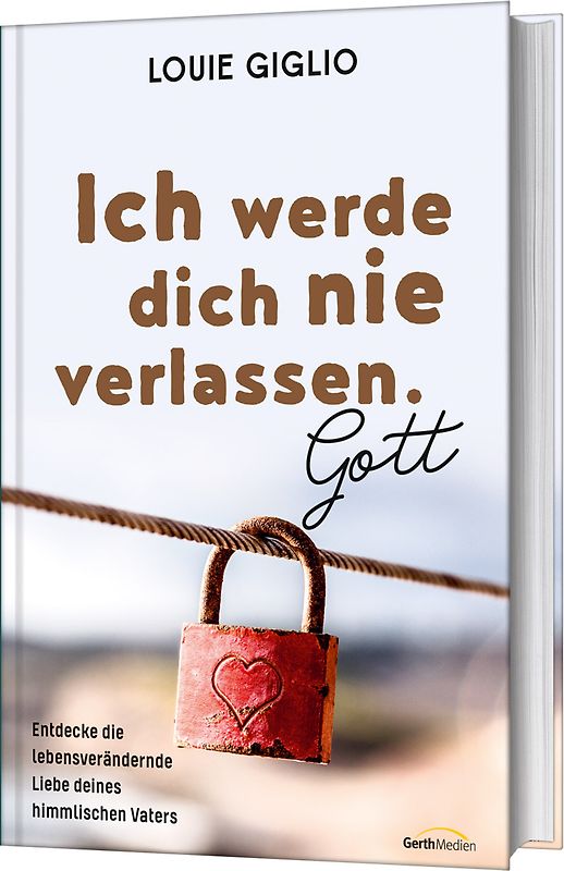 Ich werde dich nie verlassen. Gott