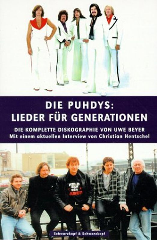 Die Puhdys - Lieder für Generationen. Die komplette Diskographie von Uwe Beyer