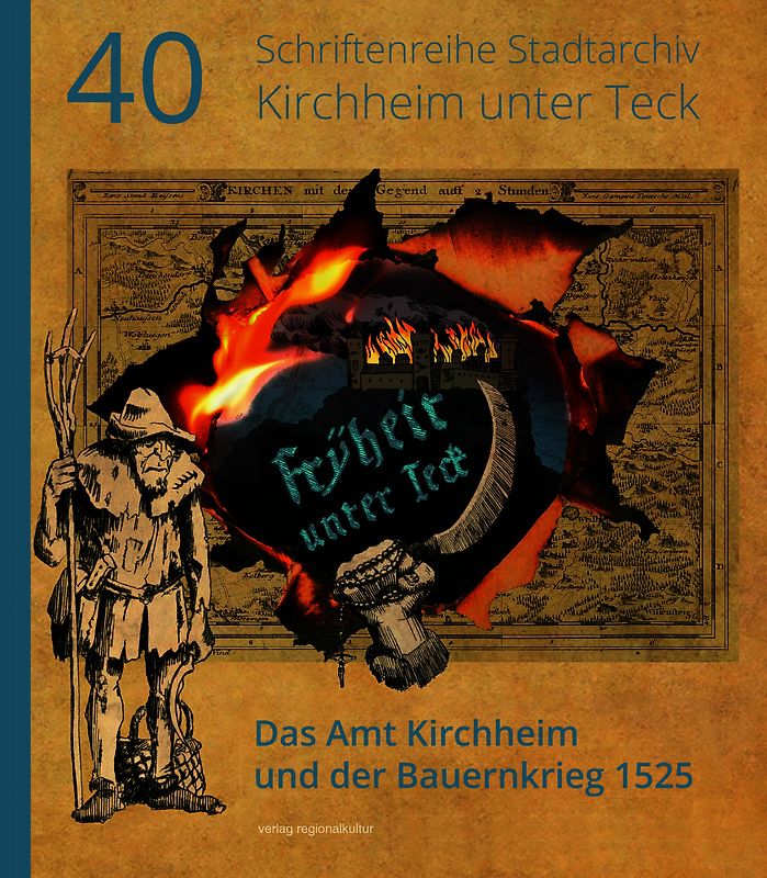 Fryheit unter Teck! – Das Amt Kirchheim und der Bauernkrieg 1525