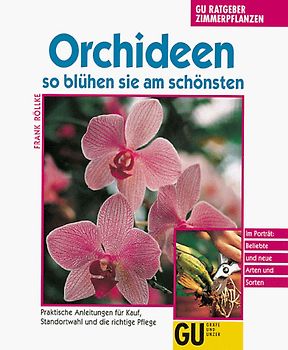 Orchideen - so blühen sie am schönsten. Praktische Anleitungen für Kauf, Standortwahl und die richtige Pflege. Im Porträt: Beliebte und neue Arten und Sorten