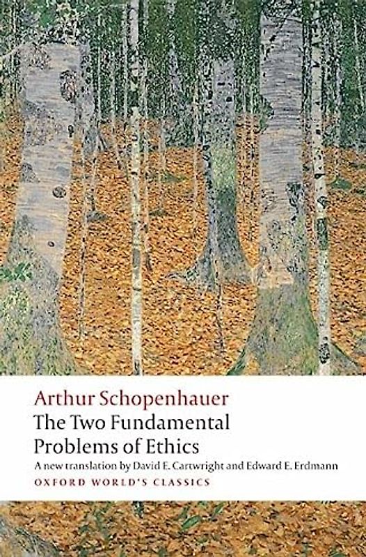 The Two Fundamental Problems of Ethics (Oxford World's Classics)