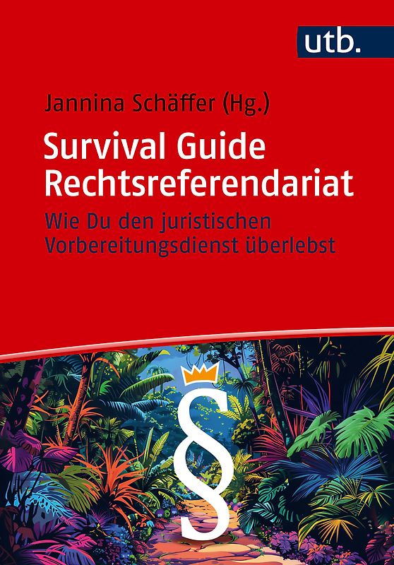 Survival Guide Rechtsreferendariat