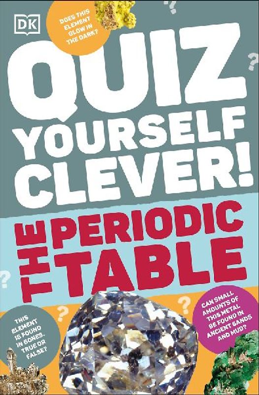 Quiz Yourself Clever! The Periodic Table