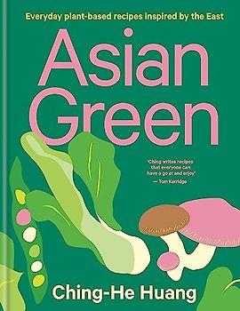 Asian Green: Everyday plant-based recipes inspired by the East