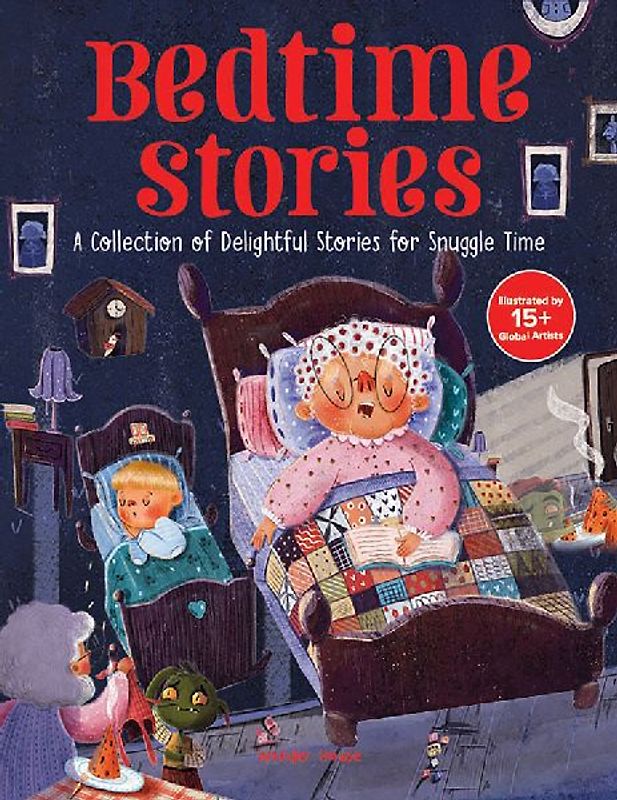 Bedtime Stories: A Collection of Delightful Stories for Snuggle Time