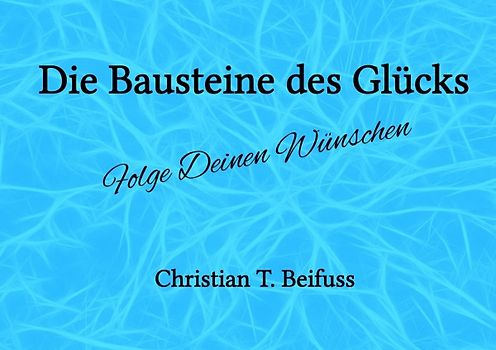 Die Bausteine des Glücks