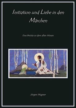 Initiation und Liebe in den Märchen