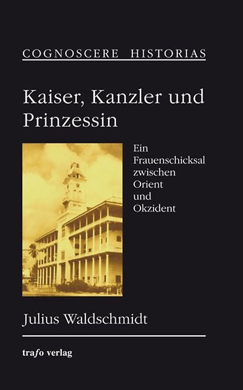 Kaiser, Kanzler und Prinzessin