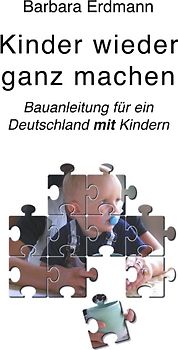 Kinder wieder ganz machen