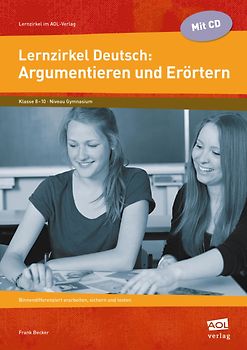 Lernzirkel Deutsch: Argumentieren und Erörtern