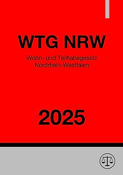 Wohn- und Teilhabegesetz Nordrhein-Westfalen - WTG NRW 2025