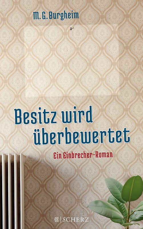 Besitz wird überbewertet. EIn Einbrecher-Roman