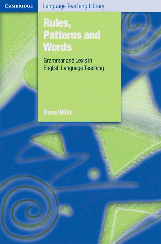Rules, Patterns and Words: grammar and lexis in English Language Teaching