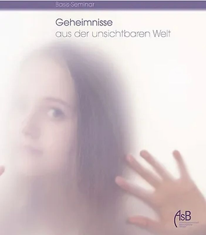 Geheimnisse aus der unsichtbaren Welt