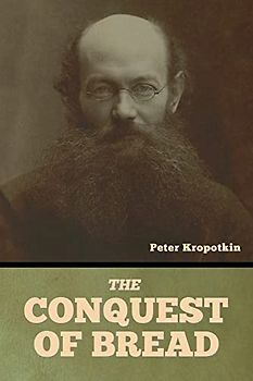 The Conquest of Bread