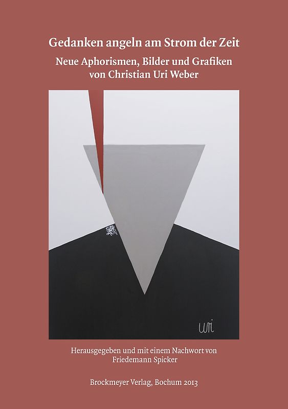 Gedanken angeln am Strom der Zeit.. Neue Aphorismen, Bilder und Grafiken.