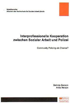 Interprofessionelle Kooperation zwischen Sozialer Arbeit und Polizei