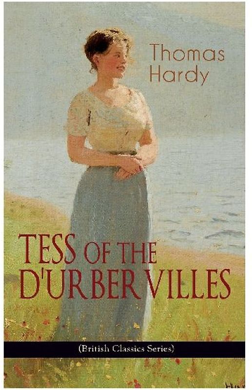 TESS OF THE D'URBERVILLES (British Classics Series)