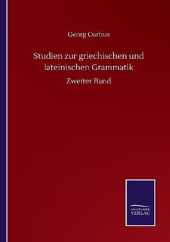 Studien zur griechischen und lateinischen Grammatik