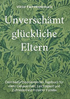 Unverschämt glückliche Eltern