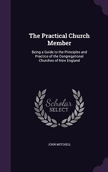 The Practical Church Member