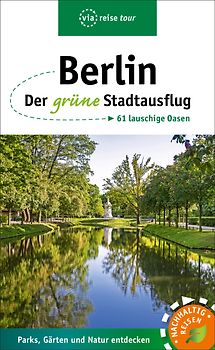 Berlin – Der grüne Stadtausflug