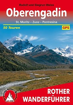 Oberengadin. St. Moritz - Zuoz - Pontresina. 50 Touren. Mit GPS-Tracks