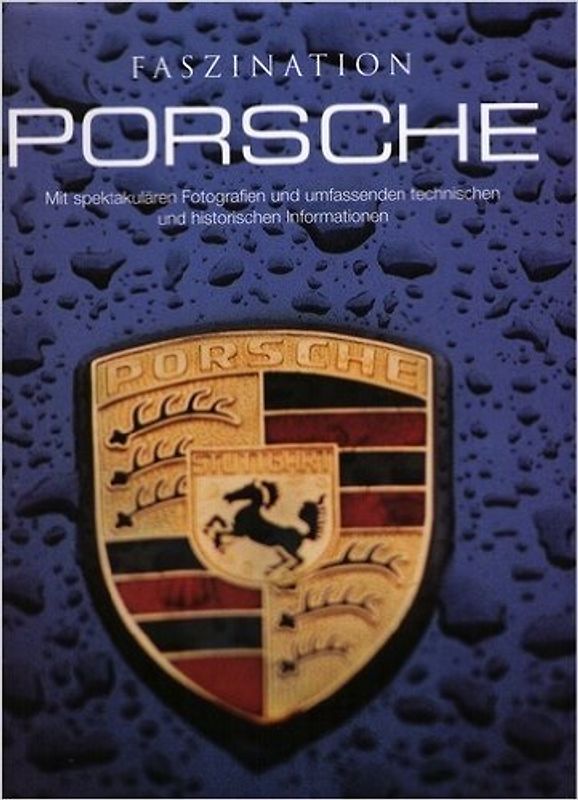 Faszination Porsche. Mit spektakulären Fotografien und umfassenden technischen und historischen Informationen. - Stuart / Smith, Helen Gaööagher