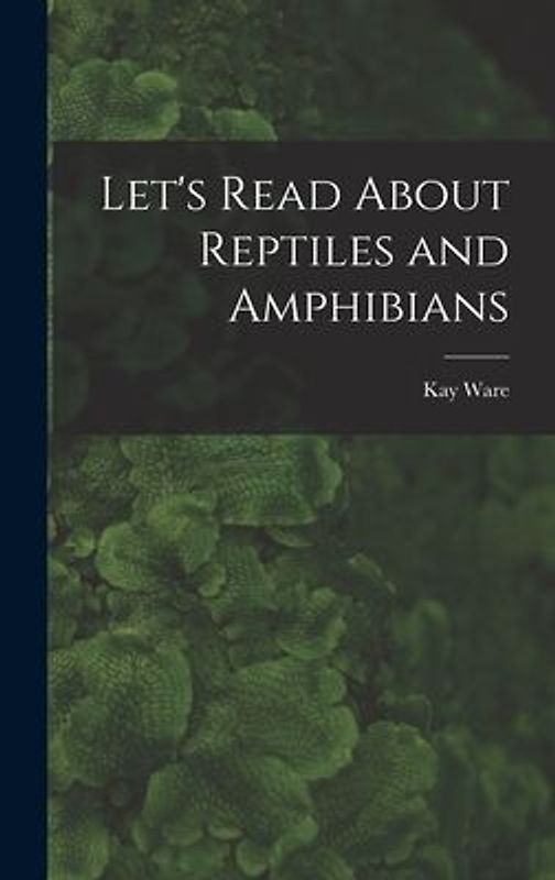 Let's Read About Reptiles and Amphibians