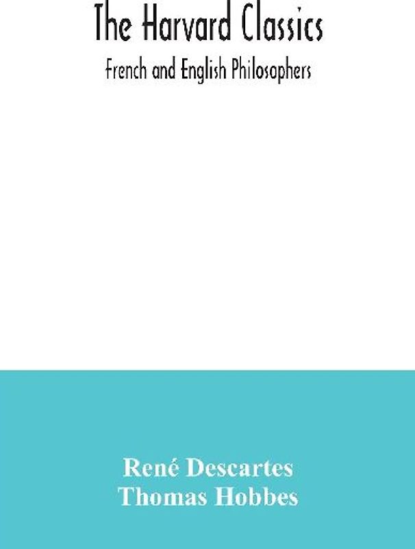 The Harvard Classics; French and English Philosophers