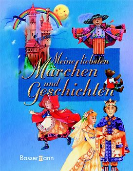 Meine liebsten Märchen und Geschichten