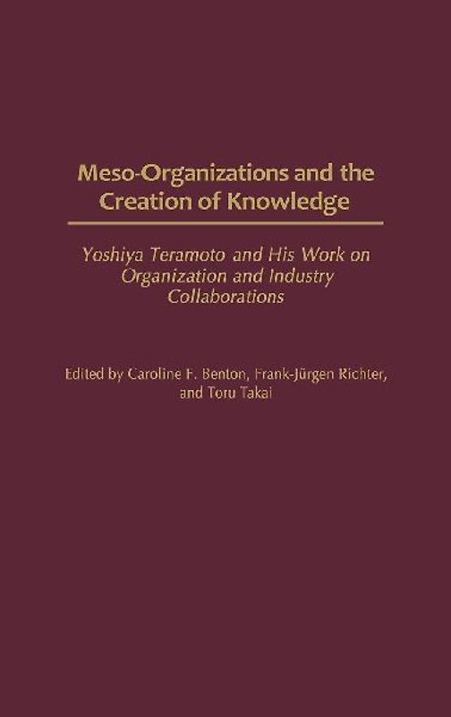 Meso-Organizations and the Creation of Knowledge