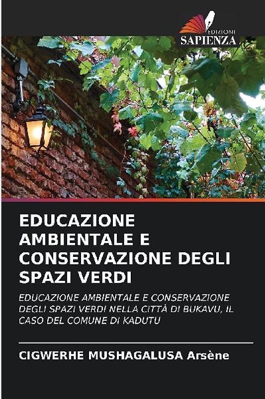 EDUCAZIONE AMBIENTALE E CONSERVAZIONE DEGLI SPAZI VERDI