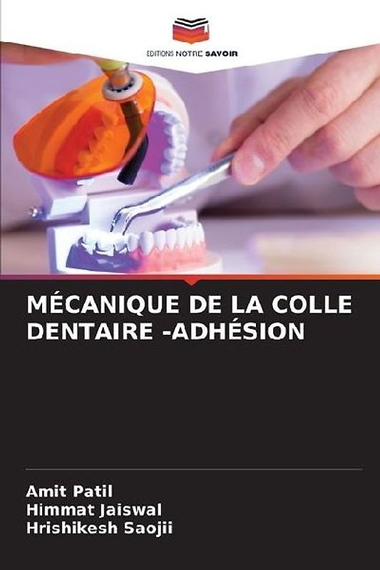 MÉCANIQUE DE LA COLLE DENTAIRE -ADHÉSION