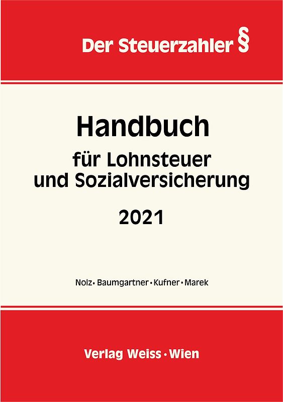 Handbuch für Lohnsteuer und Sozialversicherung 2021