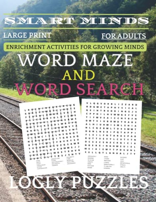 Smart Minds -Word Maze And Word Search Puzzles Book For Adults: Variety Puzzle For Adults And Seniors Brain game Book,,Positive Energy for Your Mind, Relax and Unwind. Great ... Mental Sharpness