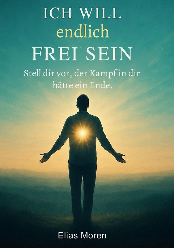 Ich will endlich frei sein