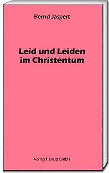 Leid und Leiden im Christentum