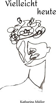 Vielleicht heute
