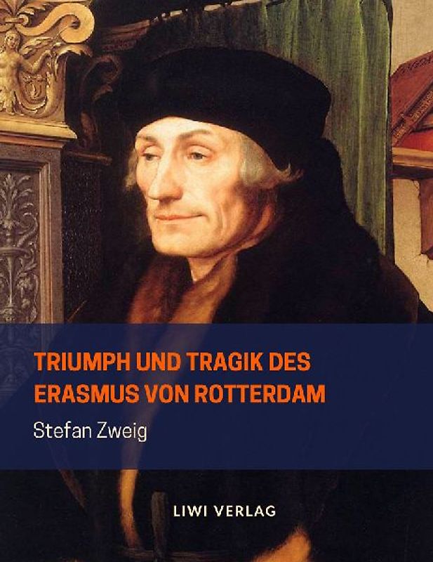 Triumph und Tragik des Erasmus von Rotterdam