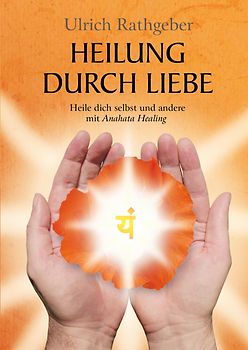 Heilung durch Liebe