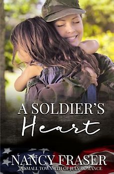 A Soldier's Heart: Small Town Holiday Romances