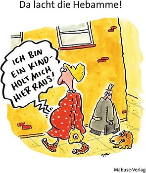 Da lacht die Hebamme!