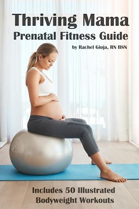 Thriving Mama Prenatal Fitness Guide